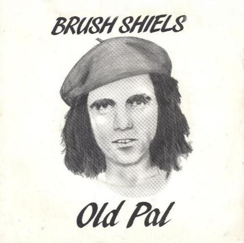  Brush Shiels -- OLD PAL 