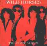  Wild Horses - First (w/bonus tracks)  