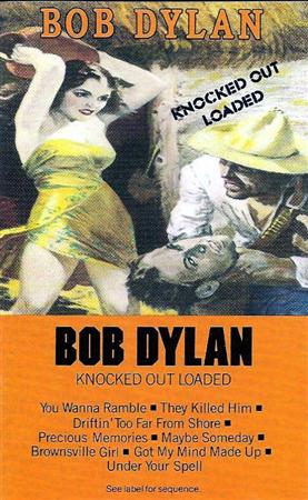  Bob Dylan Knocked Out Loaded